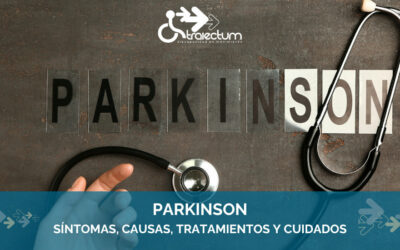 Parkinson: Síntomas, causas, tratamientos y cuidados